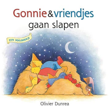 Gonnie & vriendjes gaan slapen / Gonnie & vriendjes, Verzenden, Gelezen, Olivier Dunrea