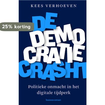 De democratie crasht - Kees Verhoeven 9789047016014, Verzenden, Gelezen, Kees Verhoeven