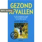 Gezond Afvallen 9789021538235 John van Heel, Verzenden, Gelezen, John van Heel