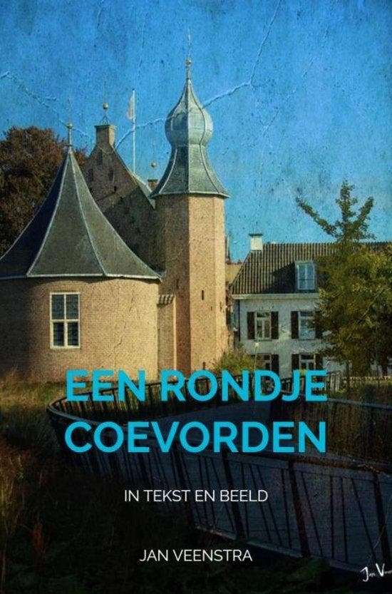 9789403765341 Een rondje Coevorden Jan Veenstra, Boeken, Schoolboeken, Nieuw, Verzenden