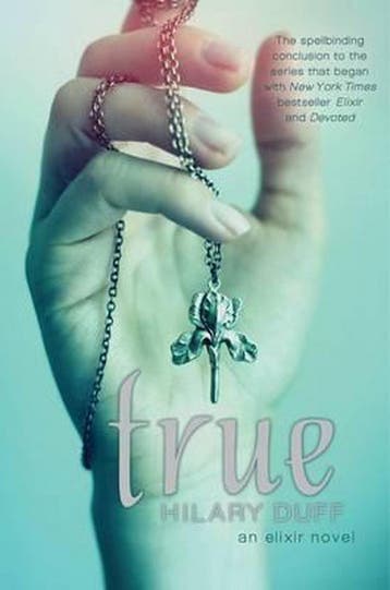 True (Elixir Series) - Hilary Duff 9780857071552, Verzenden, Gelezen, Hilary Duff
