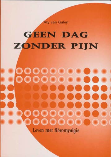 Geen dag zonder pijn - Arianne van Galen 9789069282244, Verzenden, Gelezen, Arianne van Galen