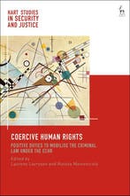 Hart Studies in Security and Justice- Coercive Human Rights, Boeken, Verzenden, Zo goed als nieuw, Lavrysen Laurens