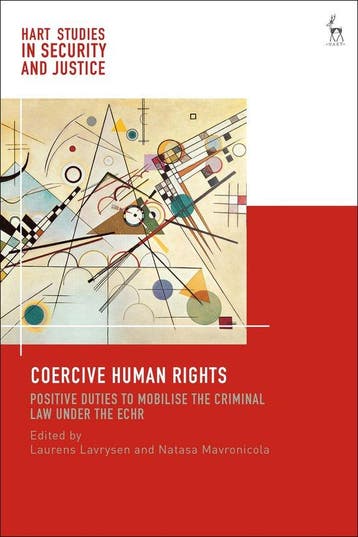 Hart Studies in Security and Justice- Coercive Human Rights, Boeken, Verzenden, Zo goed als nieuw, Lavrysen Laurens