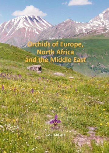 9789083141121 Guide to the Orchids of Europe, North-Afric..., Verzenden, Nieuw, C.A.J. Kreutz