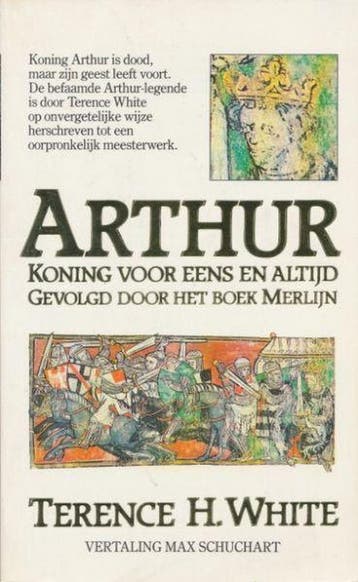 Arthur, koning voor eens en altijd ; Het boek Merlijn, Verzenden, Gelezen, T.H. White