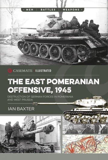 9781636243887 The East Pomeranian Offensive, 1945, Verzenden, Nieuw, Ian Baxter