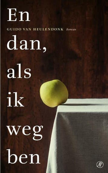 En dan, als ik weg ben - Guido van Heulendonk 9789029589680, Verzenden, Gelezen, Guido van Heulendonk