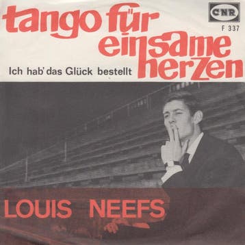 vinyl single 7 inch - Louis Neefs - Tango FÃ¼r Einzame He., Verzenden, Zo goed als nieuw, 7 inch, Nederlandstalig