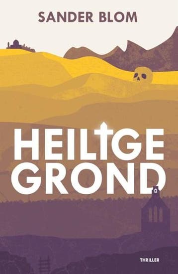 Heilige grond | 9789054524144 | Sander Blom, Zo goed als nieuw, Sander Blom