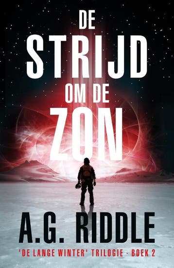 De strijd om de zon / De Lange Winter-Trilogie / 2, Boeken, Verzenden, Gelezen, A.G. Riddle