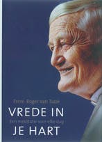 Vrede in je hart 9789078434085 Roger van Taizé, Verzenden, Zo goed als nieuw, Roger van Taizé