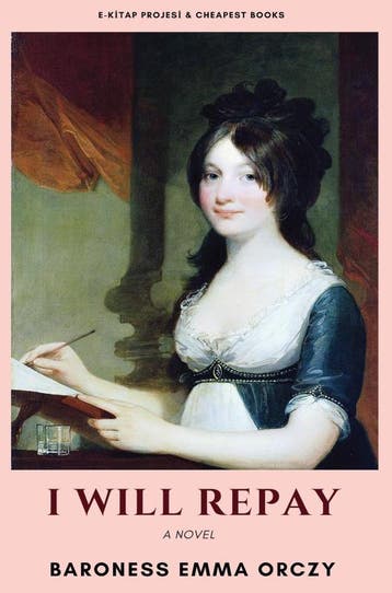 I Will Repay | Baroness Emma Orczy | Nieuw, Boeken, Ophalen of Verzenden, Nieuw, Baroness Emma Orczy