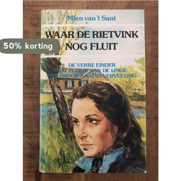 Waar de rietvink nog fluit 9789024219810 Mien Van t Sant, Boeken, Streekboeken en Streekromans, Verzenden, Gelezen, Mien Van 't Sant