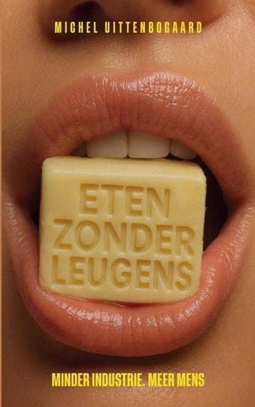 9789465319957 Eten Zonder Leugens Michel Uittenbogaard, Verzenden, Nieuw, Michel Uittenbogaard