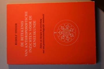 BETEKENIS VAN ANTHROPOSOFISCHE INZICHTEN IN DE GENEESKUNDE, Verzenden, Gelezen, Steiner