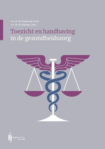 Toezicht En Handhaving In De Gezondheidszorg |  | Nieuw, Ophalen of Verzenden, Nieuw