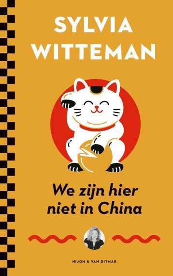 We zijn hier niet in China - Sylvia Witteman 9789038806204, Verzenden, Gelezen, Sylvia Witteman