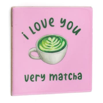Homebound Tegeltje I love you very matcha, Ophalen of Verzenden