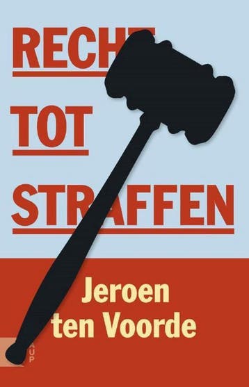 Recht tot straffen - Jeroen ten Voorde 9789462980112, Boeken, Verzenden, Gelezen, Jeroen ten Voorde
