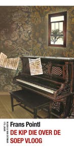 De kip die over de soep vloog 9789038894904 Frans Pointl, Verzenden, Gelezen, Frans Pointl