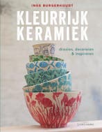 Kleurrijk Keramiek | Inge Burgerhoudt | Nieuw, Ophalen of Verzenden, Nieuw, Inge Burgerhoudt