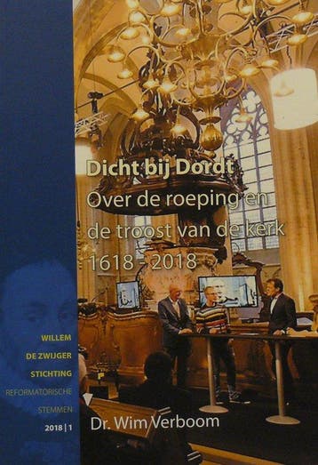 Dicht bij Dordt - Dr. Wim Verboom 9789072462633, Verzenden, Zo goed als nieuw, Dr. Wim Verboom