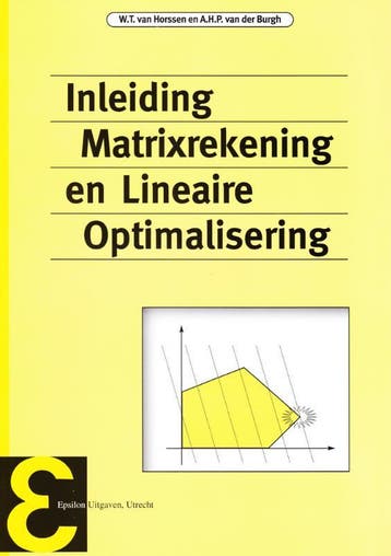 Inleiding Matrixrekening En Lineaire Optimalisering | Nieuw, Ophalen of Verzenden, Nieuw, W.T. Horssen; A.H.P. Burgh