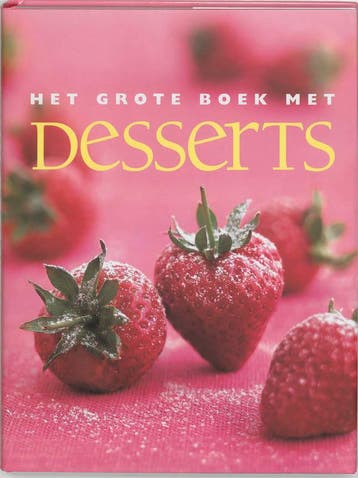 GROTE BOEK MET DESSERTS 9789054262893, Verzenden, Gelezen