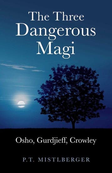 The Three Dangerous Magi - P.T. Mistlberger - 9781846944352, Verzenden, Nieuw