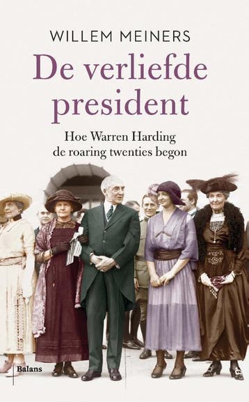 De verliefde president - Willem Meiners 9789463821452, Verzenden, Zo goed als nieuw, Willem Meiners
