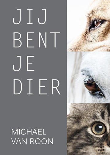 Jij bent je dier - geschreven door Michael van Roon, Verzenden, Overige diersoorten, Nieuw, Michael van Roon