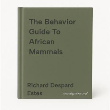The Behavior Guide To African Mammals - Richard Despard, Verzenden, Gelezen, Richard Despard Estes