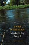 WACHTEN BIJ BRUG 8 - H. Werkman 9789023992523, Boeken, Verzenden, Zo goed als nieuw, H. Werkman