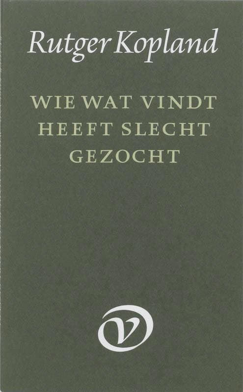 Wie wat vindt heeft slecht gezocht 9789028202757 R. Kopland, Boeken, Gedichten en Poëzie, Gelezen, Verzenden