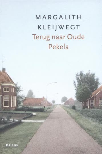 Terug naar oude Pekela - Margalith Kleijwegt 9789460033766, Boeken, Verzenden, Gelezen, Margalith Kleijwegt