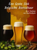 9789403844923 Een grote slok Belgische Biercultuur, Verzenden, Nieuw, Koen Daalman