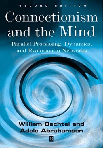 Connectionism and the Mind - William Bechtel 9780631207139, Boeken, Verzenden, Zo goed als nieuw, William Bechtel