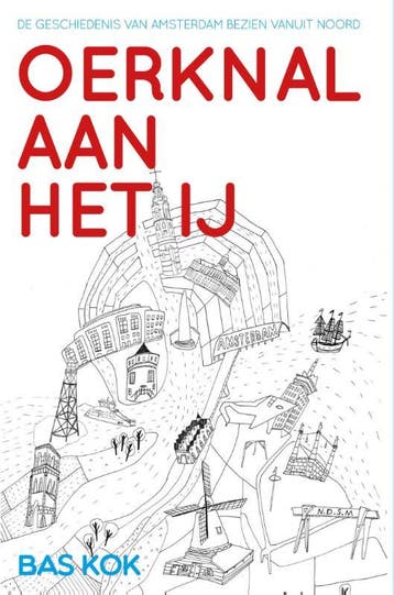 Oerknal Aan Het Ij | Bas Kok | Nieuw, Ophalen of Verzenden, Nieuw, Bas Kok