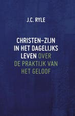 Christen-zijn in het dagelijks leven 9789061405009 J.C. Ryle, Verzenden, Zo goed als nieuw, J.C. Ryle