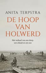 De Hoop Van Holwerd 9789400412453 Anita Terpstra, Ophalen of Verzenden, Nieuw, Anita Terpstra