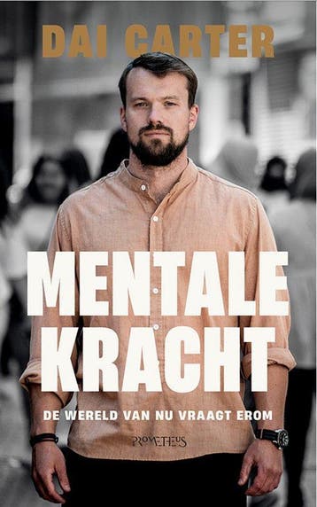 Mentale kracht - Dai Carter - 9789044652154, Boeken, Dai Carter, Nieuw, Ophalen of Verzenden, Overige onderwerpen