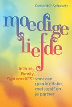 9789463160889 Moedige liefde Richard C. Schwartz, Verzenden, Nieuw, Richard C. Schwartz