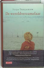 De wereldverzamelaar 9789044509441 Ilija Trojanow, Verzenden, Zo goed als nieuw, Ilija Trojanow
