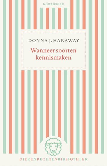 9789464710472 Dierenrechtenbibliotheek - Wanneer soorten ..., Verzenden, Nieuw, Donna J. Haraway