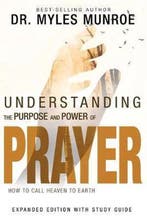 9781629119175 Understanding the Purpose and Power of Pray..., Boeken, Verzenden, Nieuw, Dr Myles Munroe