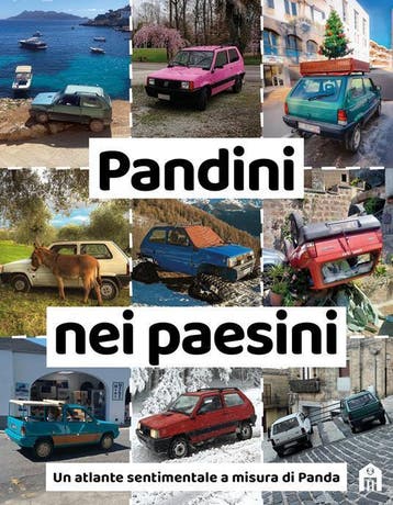 Pandini nei paesini. Un atlante sentimentale a Fiat Panda, Verzenden, Nieuw, Algemeen