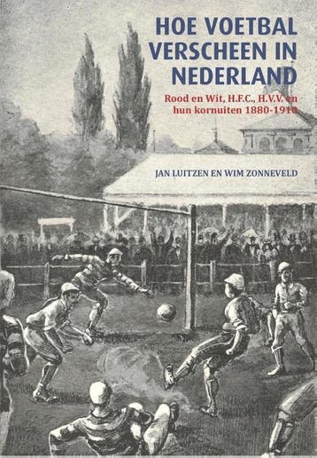 Hoe voetbal verscheen in Nederland - Zonneveld Wim, Verzenden, Zo goed als nieuw, Zonneveld Wim