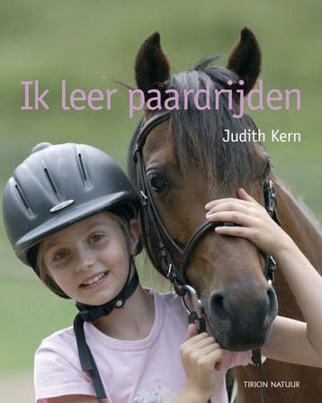 Ik leer paardrijden / Tirion natuur - J. Kern 9789052106960, Verzenden, Zo goed als nieuw, J. Kern