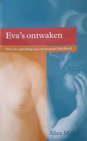 Evas ontwaken - Alice Miller 9789026925108, Boeken, Verzenden, Gelezen, Alice Miller